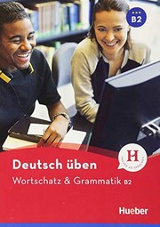 Cover of: Deutsch üben: Wortschatz & Grammatik B2