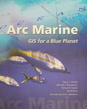 Cover of: Arc marine: GIS for a blue planet