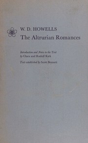 Cover of: The Altrurian romances by William Dean Howells, Clara Kirk, Rudolf Kirk, William Dean Howells