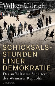 Cover of: Schicksalsstunden einer Demokratie: Das aufhaltsame Scheitern der Weimarer Republik.