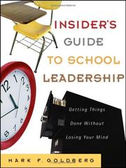 Cover of: The Insider's Guide to School Leadership: Getting Things Done Without Losing Your Mind