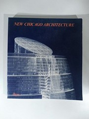 Cover of: New Chicago architecture by Vincenzo Pavan, Charles Jencks, Heinrich Klotz, Christian Norberg-Schulz