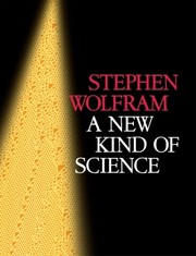 Cover of: A new kind of science by Stephen Wolfram, Stephen Wolfram