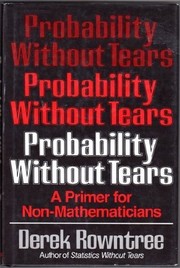 Cover of: Probability without tears by Derek Rowntree, Derek Rowntree