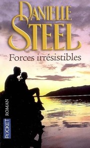 Cover of: FORCES IRRESISTIBLES by Danielle Steel, Danielle Steel