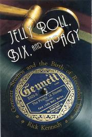 Cover of: Jelly Roll, Bix, and Hoagy: Gennett Studios and the Birth of Recorded Jazz