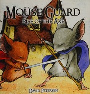 Cover of: Mouse Guard: Rise of the Axe