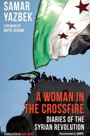 Cover of: Woman in the Crossfire: Diaries of the Syrian Revolution