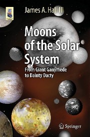 Cover of: Moons of the solar system: from giant Ganymede to dainty Dactyl