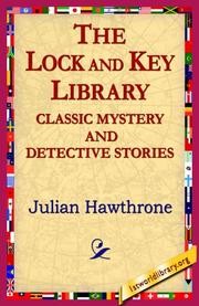 Cover of: The lock and key library by Thomas De Quincey, Charles Dickens, Julian Hatwhorn, Julian 1846-1934 Ed Hawthorne, Julian Hawthorne, Julian Hawthorne, Various
