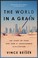 Cover of: World in a Grain