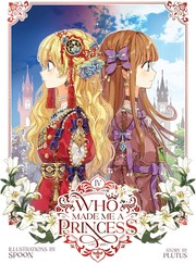 Cover of: Who Made Me a Princess Vol. 4