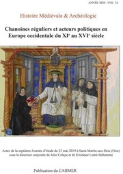 Cover of: Chanoines réguliers et acteurs politiques en Europe occidentale du XIe au XVIe siècle: actes de la septième journée d'étude du 25 mai 2019 à Saint-Martin-aux-Bois (Oise)