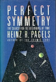 Cover of: Perfect symmetry: the search for the beginning of time