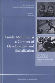 Cover of: Family Mealtime as a Context of Development and Socialization: New Directions for Child and Adolescent Development (J-B CAD Single Issue Child & Adolescent Development)