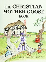 The Christian Mother Goose book by Marjorie Ainsborough Decker