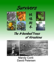 Cover of: Survivors: The a-Bombed Trees of Hiroshima