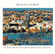 Cover of: Stretches of Mind: A Sixth Stroll Through the Davmandy Collection