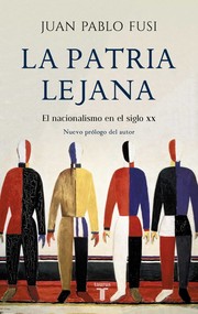 Cover of: La patria lejana by Juan Pablo Fusi, Juan Pablo Fusi