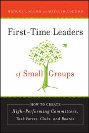 Cover of: First-Time Leaders of Small Groups by Manuel London, Marilyn London