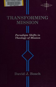 Cover of: Transforming mission by David Jacobus Bosch, David Jacobus Bosch