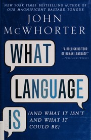Cover of: What language is by John H. McWhorter, John H. McWhorter