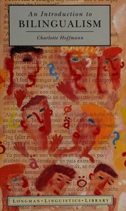 Cover of: An introduction to bilingualism by Hoffmann, Charlotte, Hoffmann, Charlotte