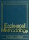 Cover of: Ecological methodology