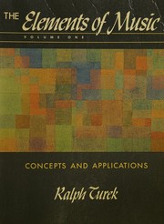 Cover of: The elements of music: concepts and applications