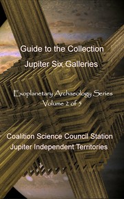 Cover of: Guide to the Collection: Jupiter Six Galleries: Coalition Science Council Station, Jupiter Independent Territories