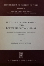 Cover of: Preussischer Liberalismus und Deutscher Nationalstaat: Studien zur Geschichte der Deutschen Fortschrittspartei, 1861-1866.