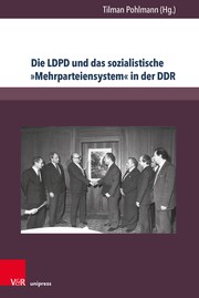 Cover of: Die LDPD und das sozialistische "Mehrparteiensystem" in der DDR by Tilman Pohlmann, Tilman Pohlmann