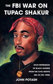 Cover of: FBI War on Tupac Shakur by John L. Potash, John Potash