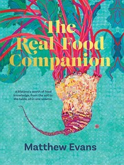 Cover of: The Real Food Companion by Matthew Evans, Matthew Evans