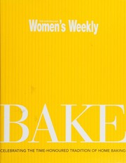 Cover of: Bake: Celebrating the time-honoured tradition of home baking