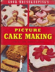 Cover of: 'Good Housekeeping's' Picture Cake Making by The Good Housekeeping Institute, The Good Housekeeping Institute