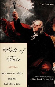 Cover of: Bolt of Fate: Benjamin Franklin and His Electric Kite Hoax