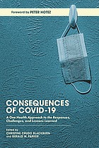 Cover of: Consequences of COVID-19: A One Health Approach to the Responses, Challenges, and Lessons Learned