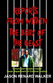 Reports from Within the Belly of the Beast by Jason Renard Walker