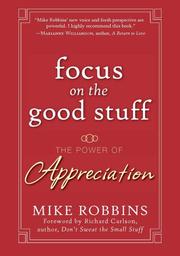 Cover of: Focus on the Good Stuff: The Power of Appreciation