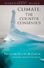 Cover of: Climate The Counter Consensus A Palaeoclimatologist Speaks