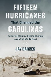 Cover of: Fifteen Hurricanes That Changed the Carolinas by Jay Barnes, Jay Barnes