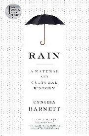 Cover of: Rain: a natural and cultural history