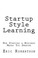 Cover of: Startup Style Learning