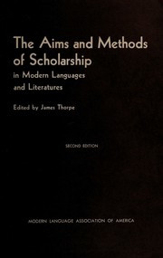 Cover of: The aims and methods of scholarship in modern languages and literatures