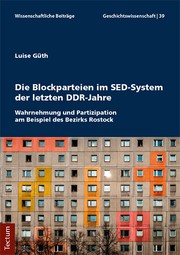 Die Blockparteien im SED-System der letzten DDR-Jahre by Luise Güth