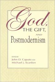 God, the gift, and postmodernism by John D. Caputo