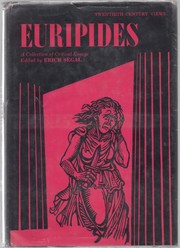 Cover of: Euripides by Erich Segal, Segal, E., William Arrowsmith, Anne Pippin Burnett, G. M. A. Grube, Eric A. Havelock, Bernard M. W. Knox, Thomas G. Rosenmeyer, Jean-Paul Sartre, Eilhard Schlesinger, Christian Wolff, Erich Segal, Erich Segal