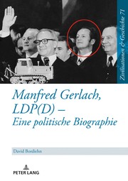 Cover of: Manfred Gerlach, LDP(D) - eine politische Biographie by David Bordiehn, David Bordiehn