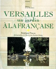 Cover of: Versailles, un jardin à la fraçaise by Stéphane Pincas, Stéphane Pincas